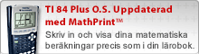 TI 84 O.S. Uppdaterad med MathPrintTM