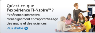 Qu'est-ce-que l'exp�rience TI-Nspire ?