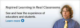 Nspired Learning in Real Classrooms