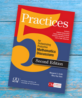 “5 Practices for Orchestrating Productive Mathematics Discussions” book by Margaret Smith and Mary Kay Stein