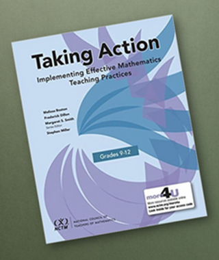 “Taking Action: Implementing Effective Mathematics Teaching Practices” book by NCTM