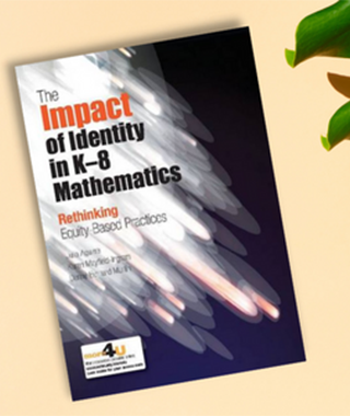 “The Impact of Identity in K–8 Mathematics: Rethinking Equity-Based Practices” book by Julia Aguirre, Karen Mayfield-Ingram and Danny Martin