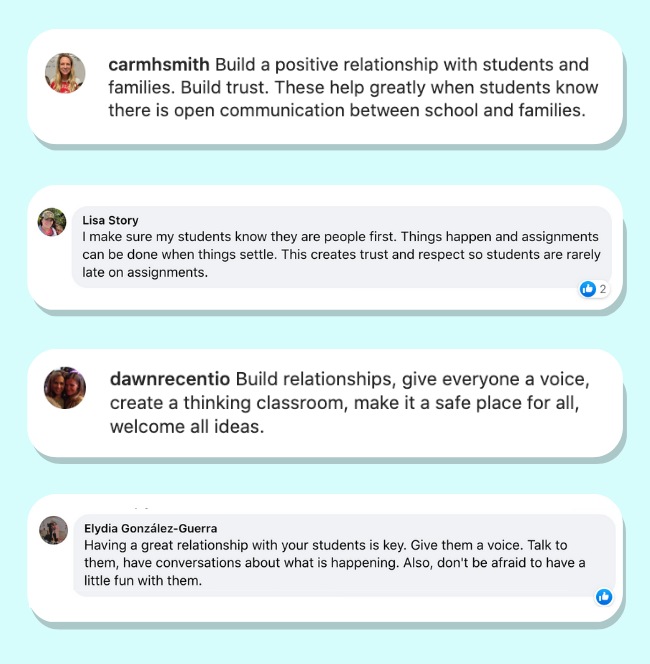 Responses from the TI teacher community on how building positive teacher-student relationships is key for a classroom management plan.