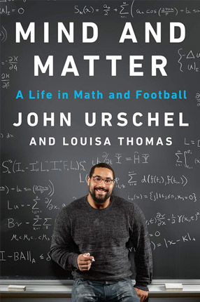 Book cover of John Urschel's book, Mind and Matter, A Life in Math and Football