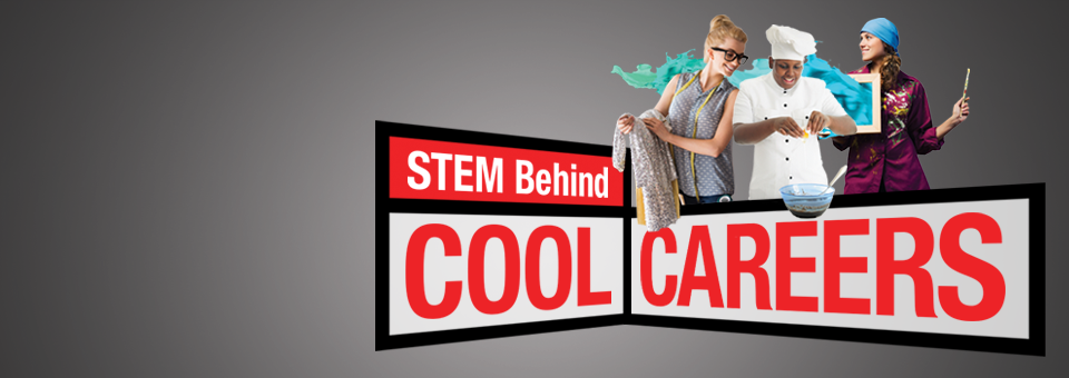 STEM Behind Cool Careers